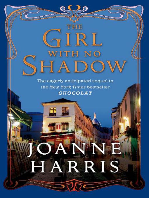 Title details for The Girl with No Shadow by Joanne Harris - Available